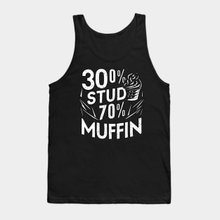 30 Stud and 70 muffin Tank Top